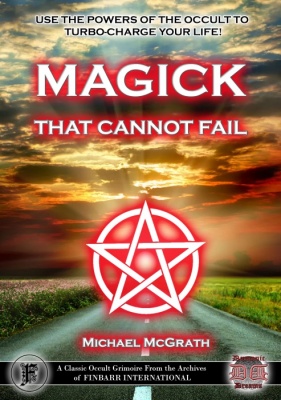 Magick That Cannot Fail by Michael McGrath New Edition